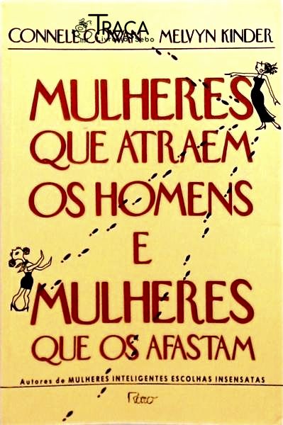 Mulheres Que Atraem Homens e Mulheres Que os Afastam