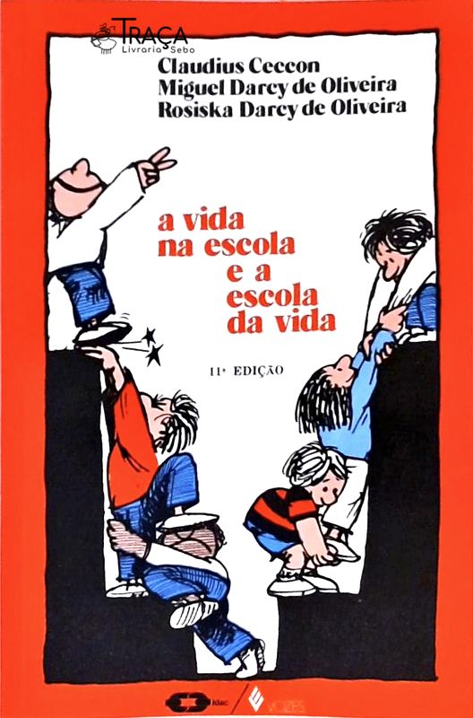 A Vida Na Escola e a Escola da Vida