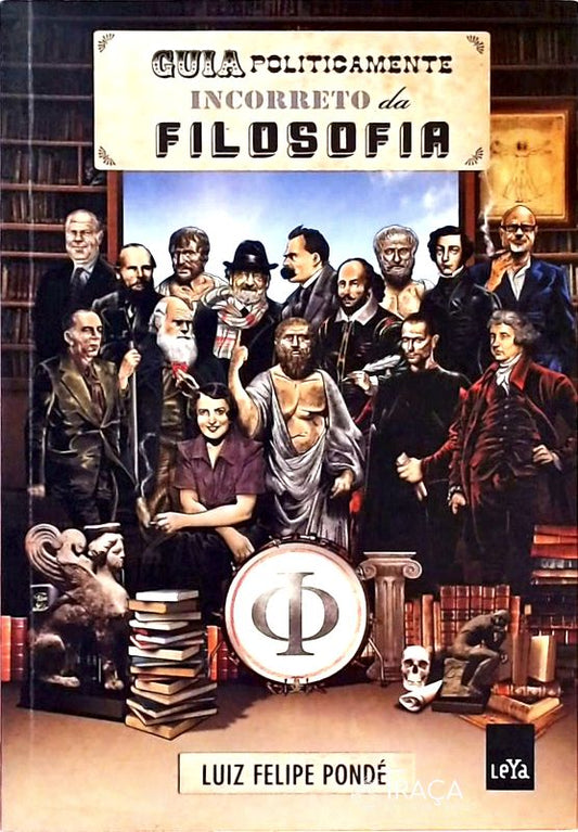 Guia Politicamente Incorreto Da Filosofia