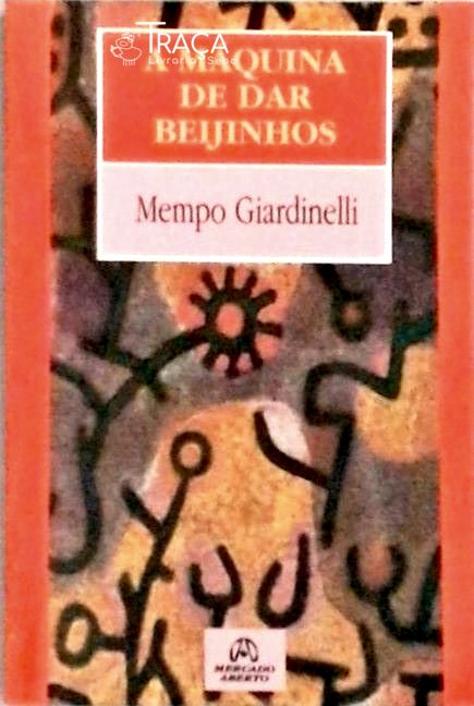 A Máquina De Dar Beijinhos