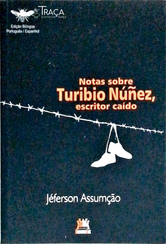 Notas Sobre Turibio Núñez Escritor Caído
