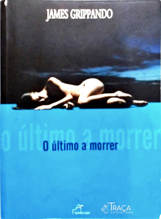 O Ultimo a Morrer