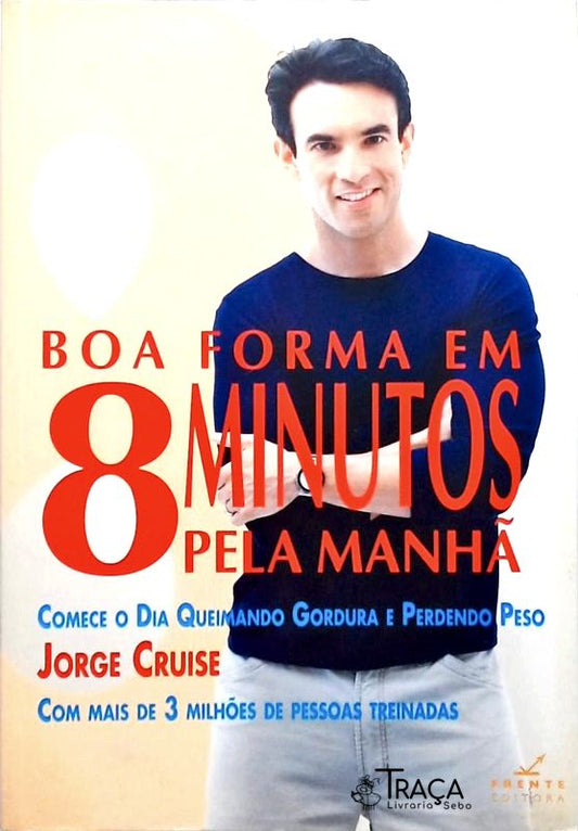 Boa Forma em 8 Minutos Pela Manhã