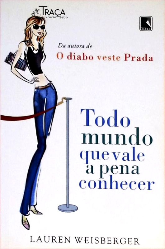 Todo Mundo Que Vale a Pena Conhecer