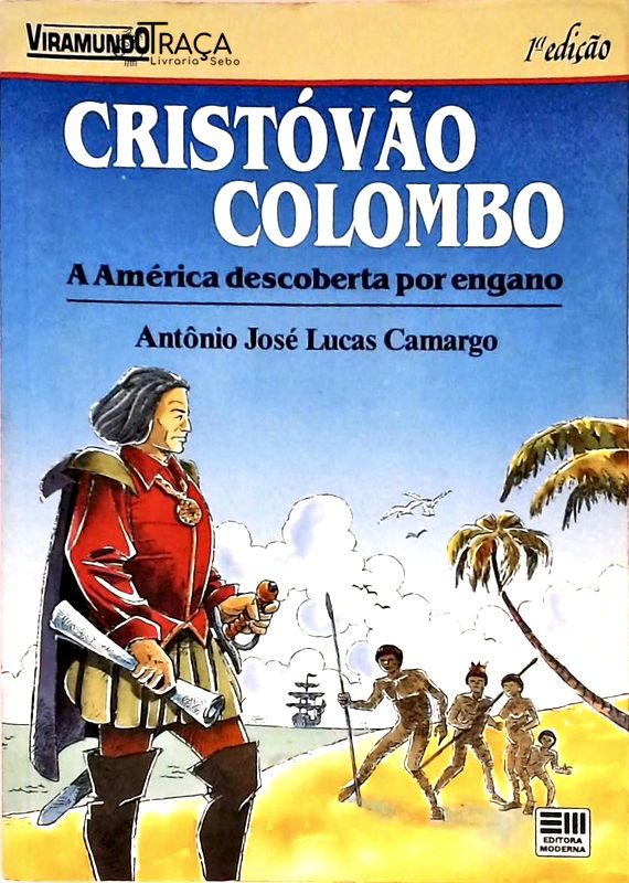 Cristóvão Colombo - A América Descoberta Por Engano
