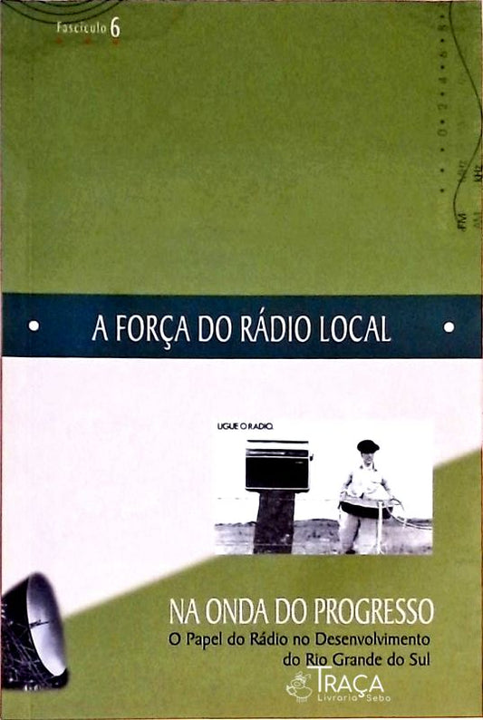 A Força do Rádio Local - Na Onda do Progresso