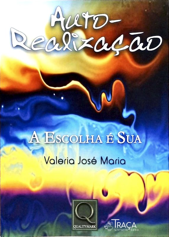 Auto-realização - a Escolha É Sua