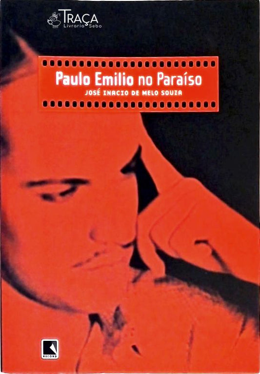 Paulo Emílio No Paraíso