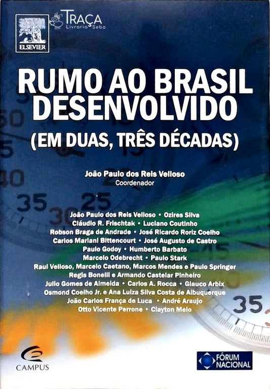 Rumo Ao Brasil Desenvolvido - em Duas Três Décadas