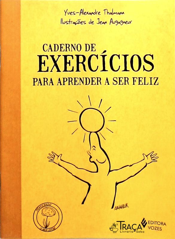 Caderno de Exercícios para Aprender a Ser Feliz