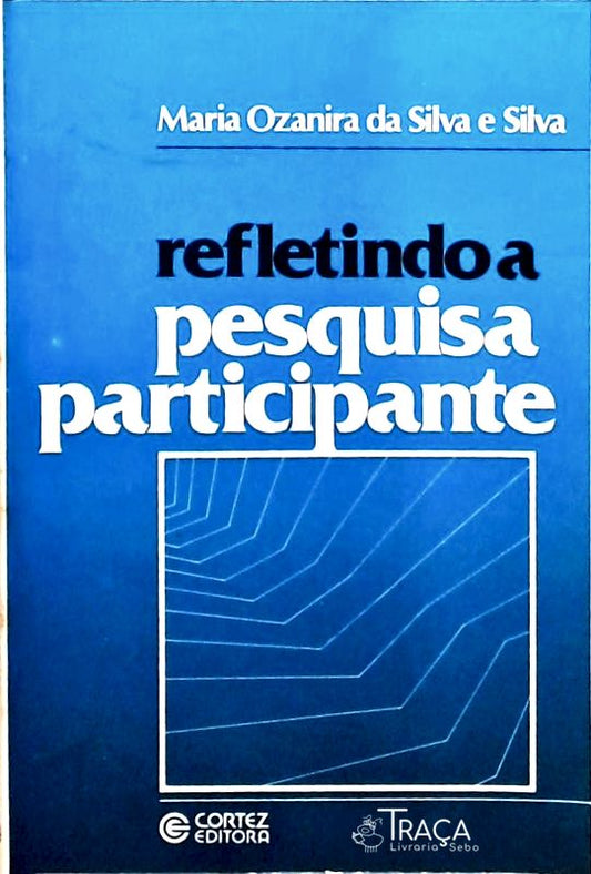 Refletindo a Pesquisa Participante