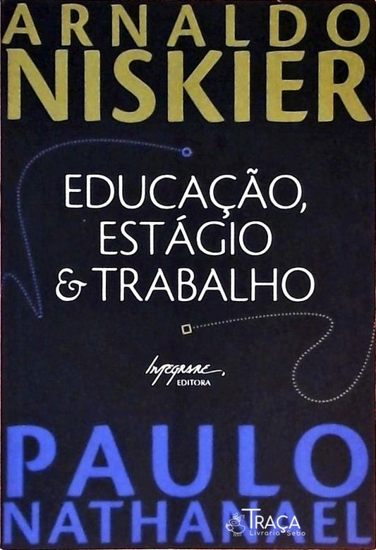 Educação, Estágio & Trabalho