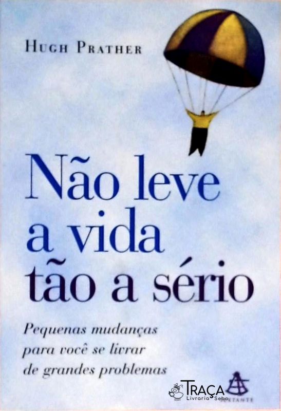 Não Leve a Vida Tão a Sério