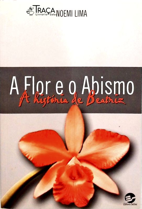 A Flor E O Abismo