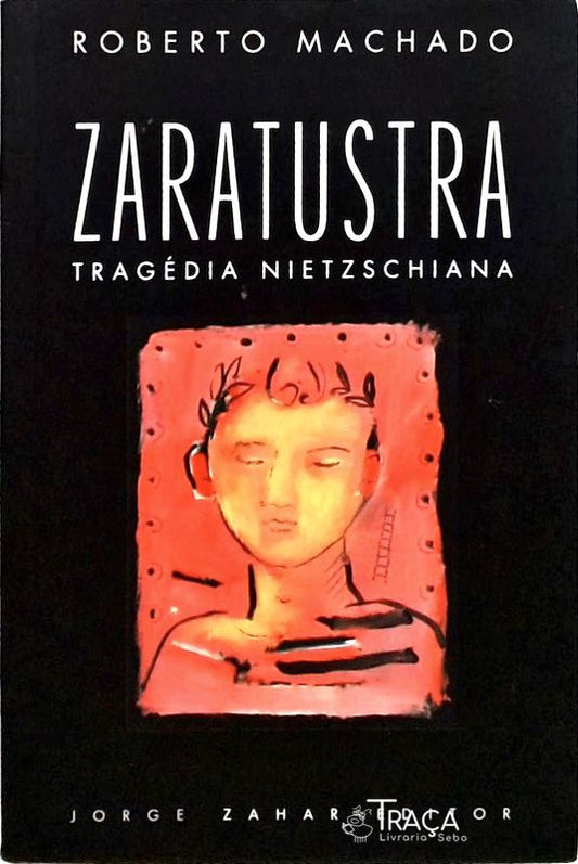 Zaratustra - Tragédia Nietzschiana