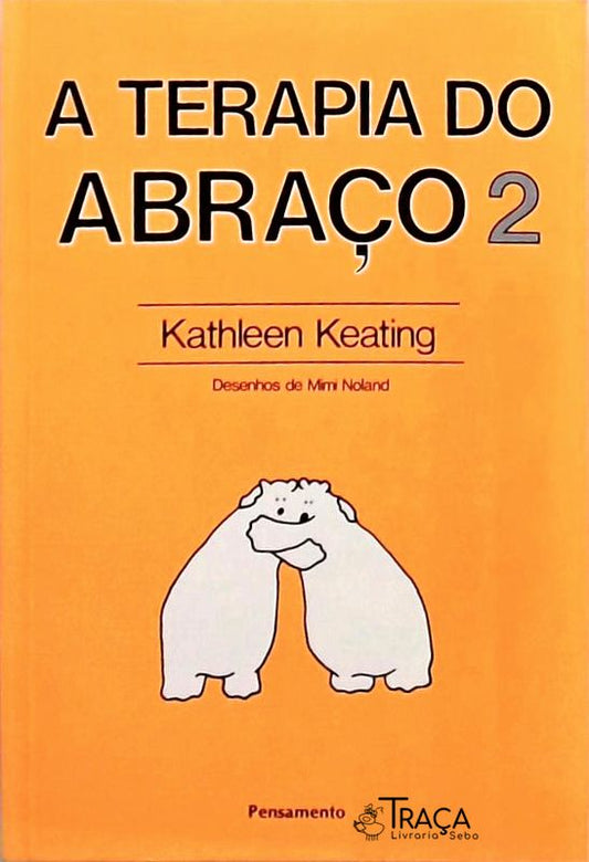 A Terapia do Abraço - Volume 2