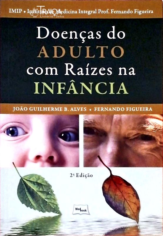 Doenças do Adulto com Raízes Na Infância