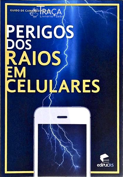 Perigos dos Raios em Celulares