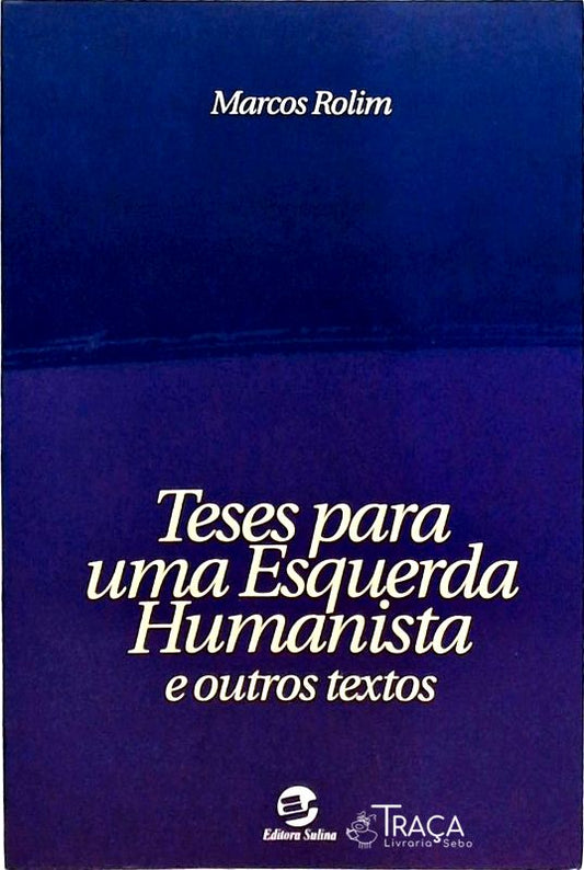Teses Para Uma Esquerda Humanista