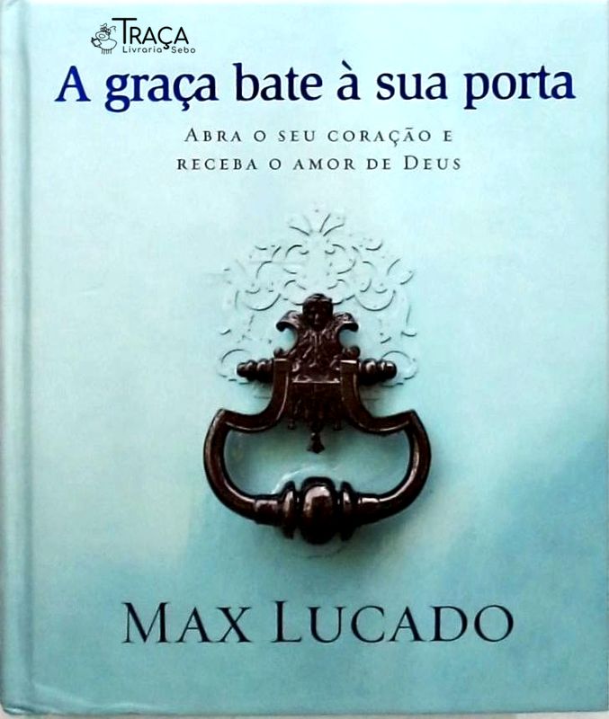 A Graça Bate À Sua Porta