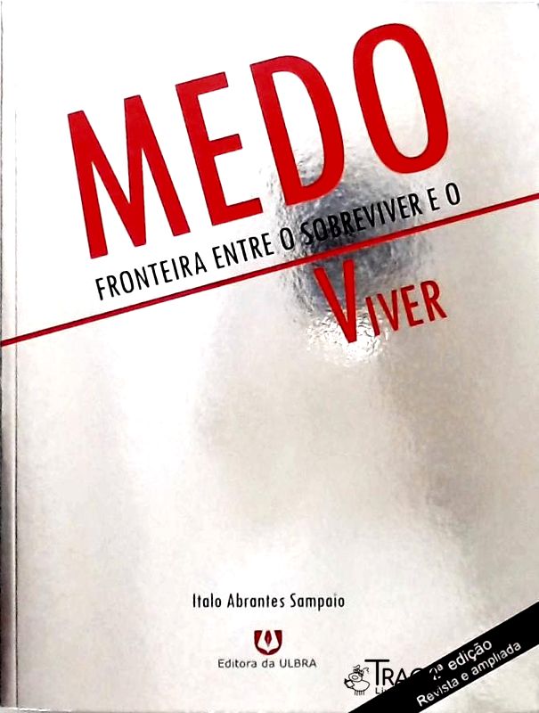 Medo - Fronteira Entre O Sobreviver E O Viver