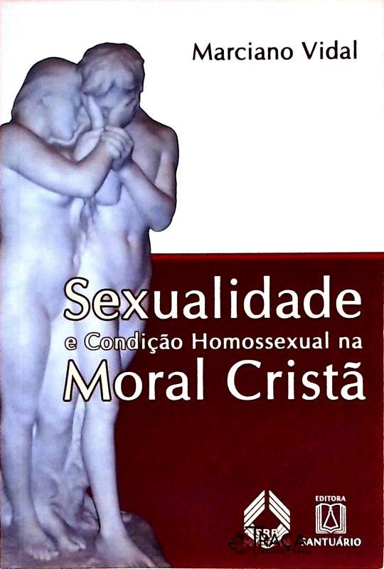 Sexualidade e Condição Homossexual Na Moral Cristã
