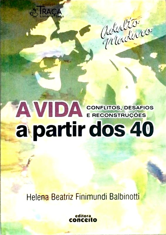 Adulto Maduro - a Vida a Partir dos 40