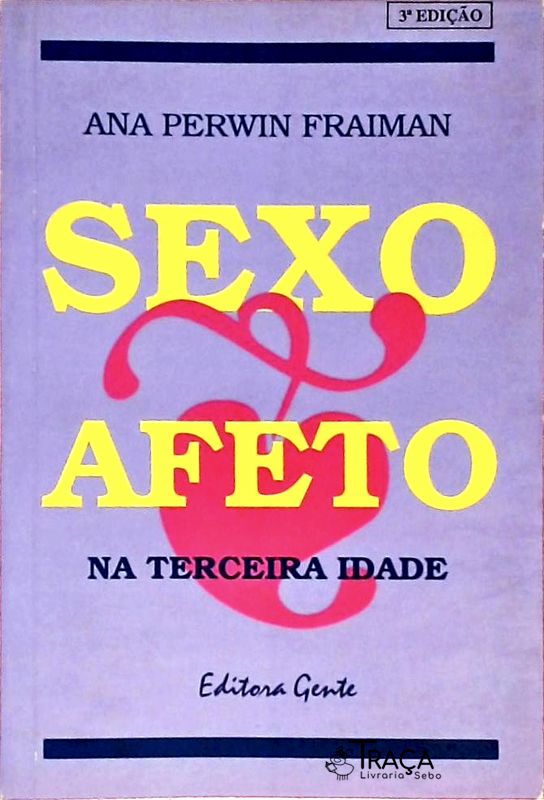 Sexo e Afeto Na Terceira Idade