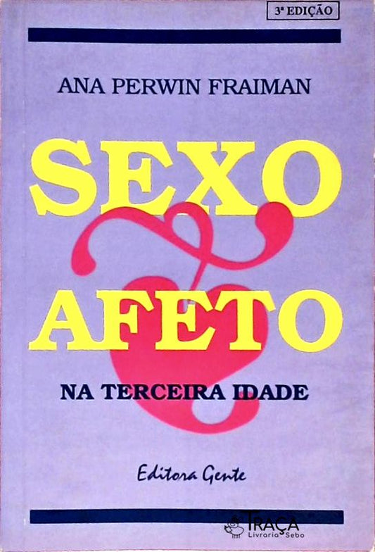Sexo e Afeto Na Terceira Idade
