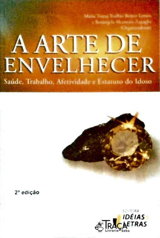 A Arte de Envelhecer