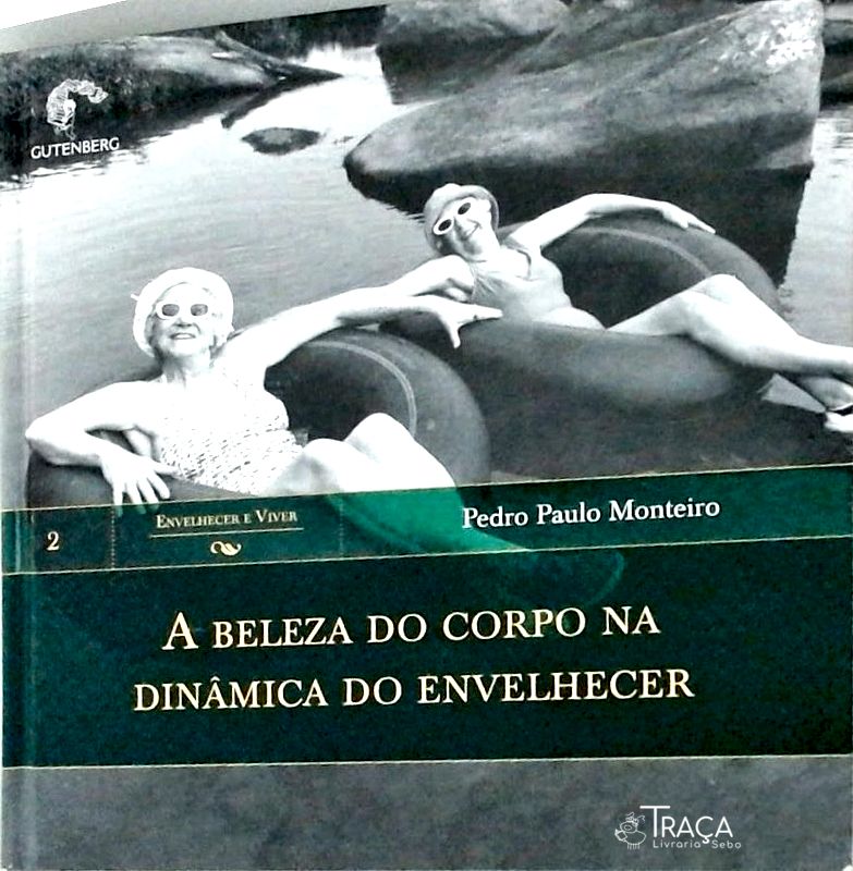 Beleza do Corpo Na Dinâmica do Envelhecer