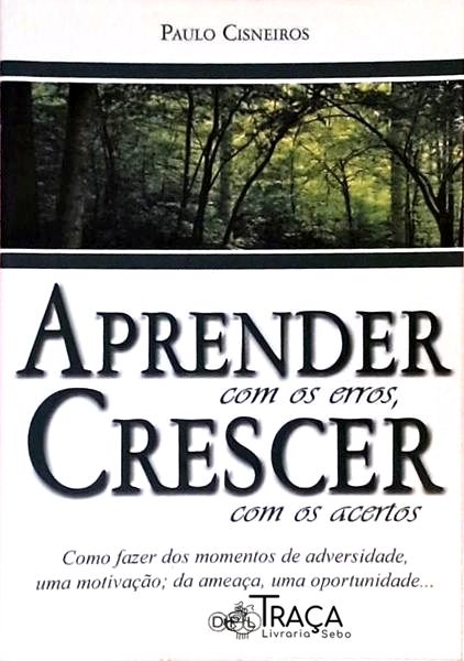Aprender Com Os Erros Crescer Com Os Acertos