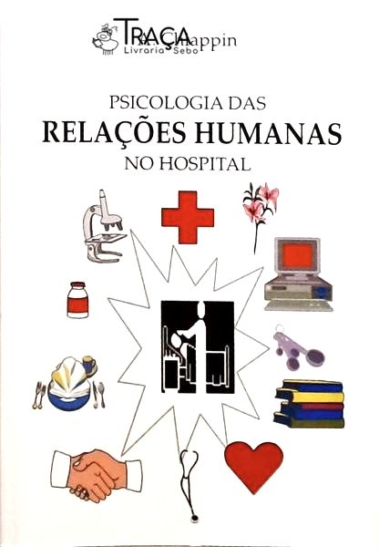 Psicologia Das Relações Humanas No Hospital