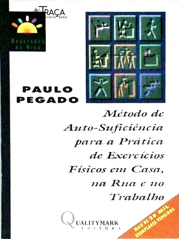 Método de Auto-suficiência para a Prática de Exercícios Físicos em Casa, Na Rua e No Trabalho