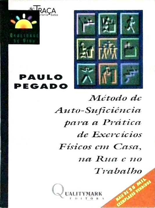Método de Auto-suficiência para a Prática de Exercícios Físicos em Casa, Na Rua e No Trabalho