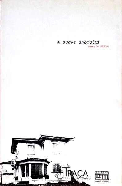 A Suave Anomalia