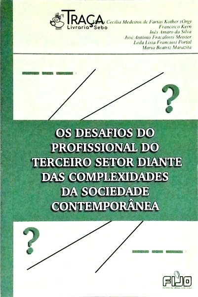 Os Desafios do Profissional do Terceiro Setor Diante das Complexidades da Sociedade Contemporânea