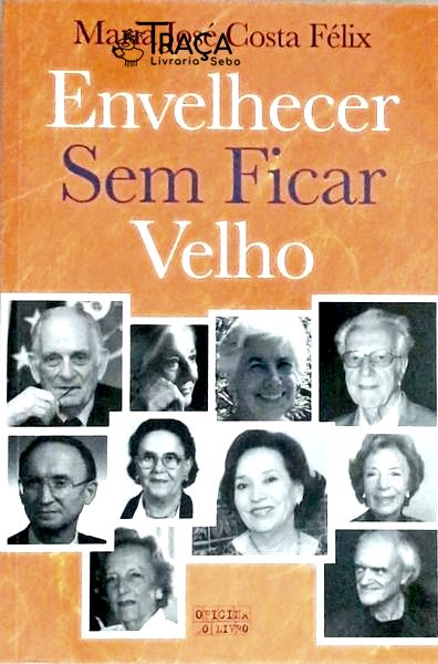 Envelhecer sem Ficar Velho