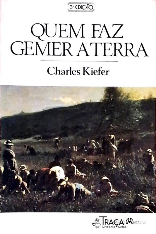 Quem Faz Gemer A Terra