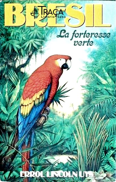 Brésil - La Forteresse Verte