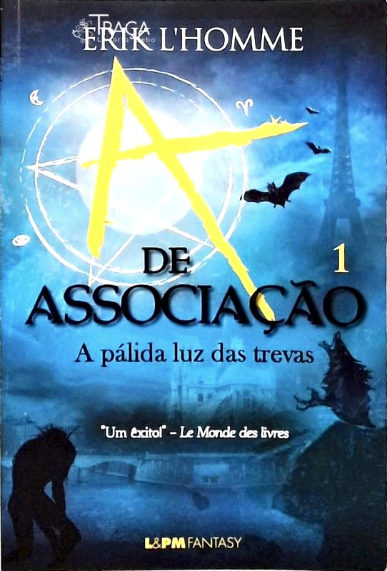 A de Associação - a Pálida Luz das Trevas