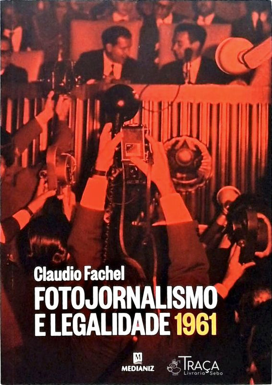 Fotojornalismo e Legalidade 1961
