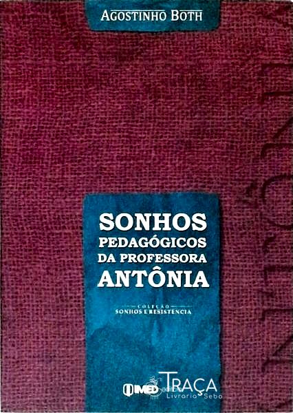 Sonhos Pedagógicos da Professora Antônia