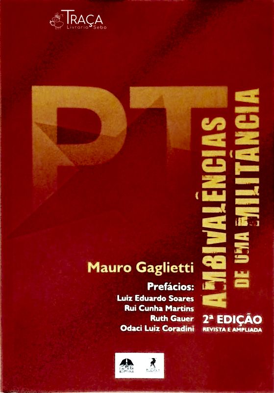 PT - Ambivalências De Uma Militância