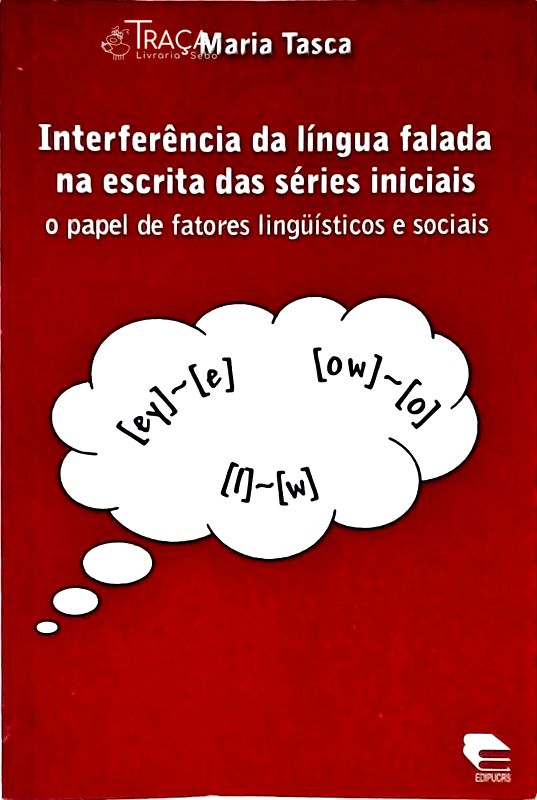 Interferência da Língua Falada Na Escrita das Séries Iniciais