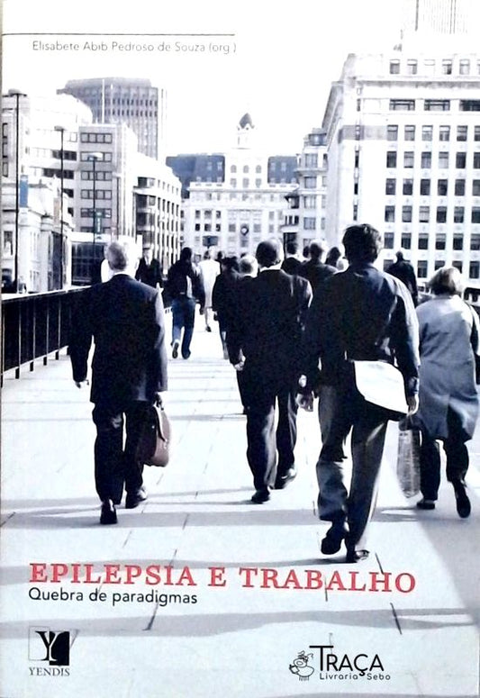 Epilepsia e Trabalho - Quebra de Paradigmas