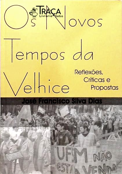 Os Novos Tempos da Velhice