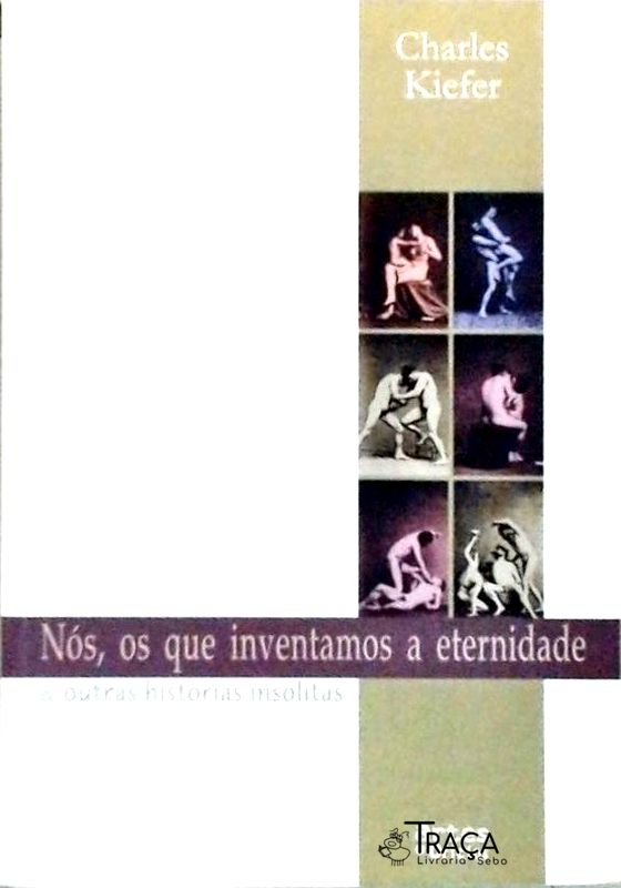 Nós Os Que Inventamos A Eternidade