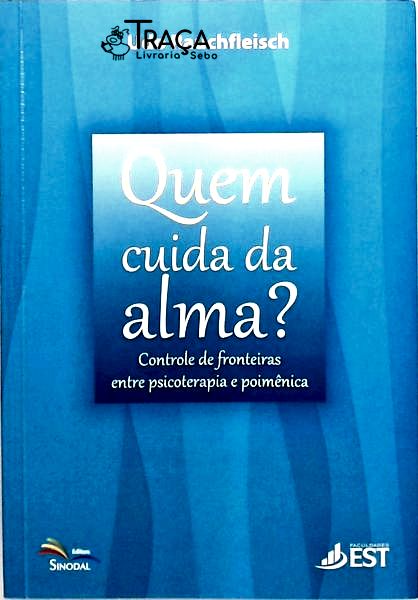 Quem Cuida Da Alma?