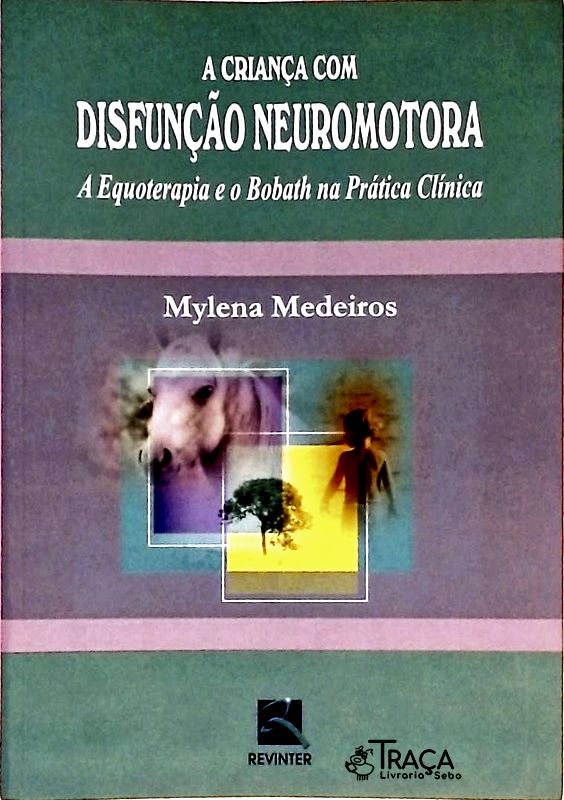A Criança com Disfunção Neuromotora